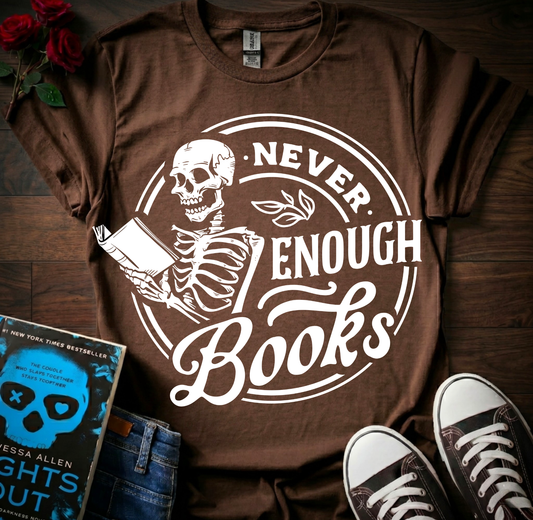 Never Enough Books T-Shirt