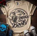 Never Enough Books T-Shirt