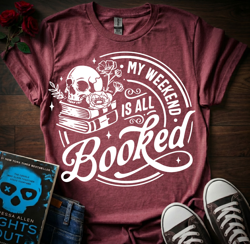 Weekend is Booked T-Shirt