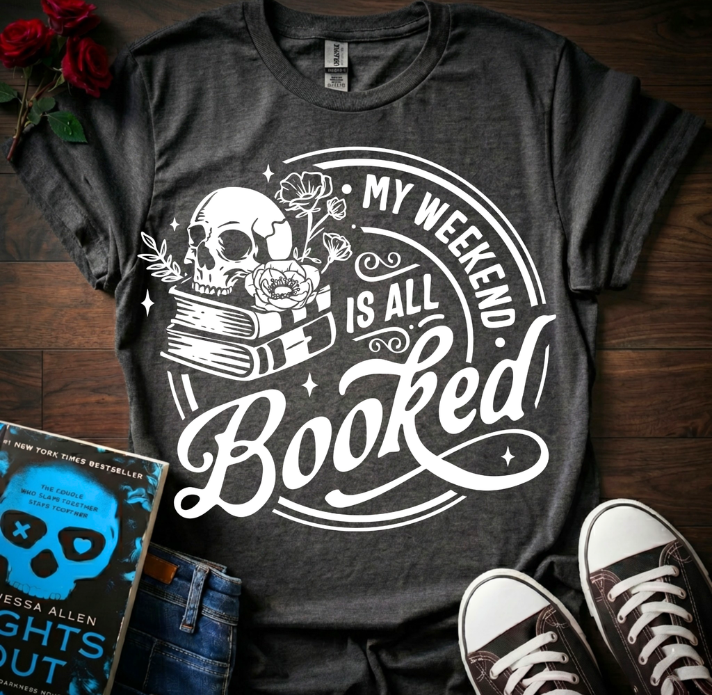 Weekend is Booked T-Shirt