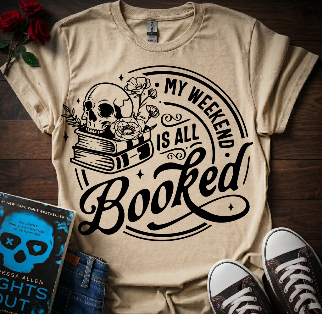 Weekend is Booked T-Shirt