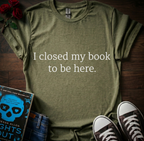 Closed My Book T-Shirt