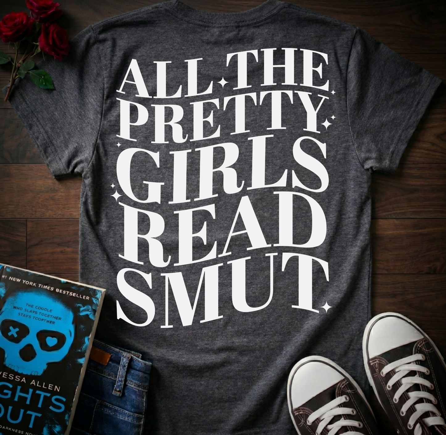 Pretty Girls Read Smut T-Shirt
