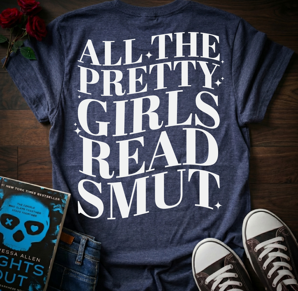 Pretty Girls Read Smut T-Shirt