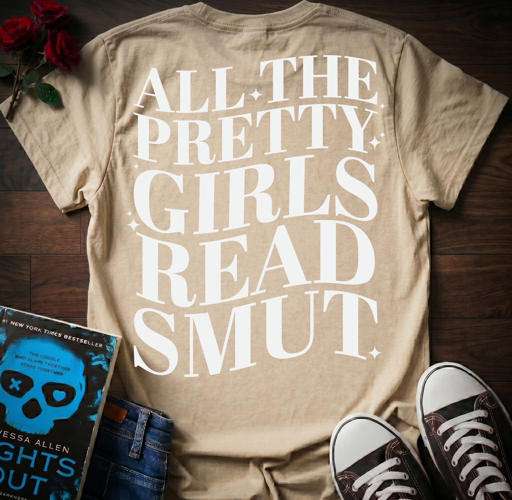 Pretty Girls Read Smut T-Shirt