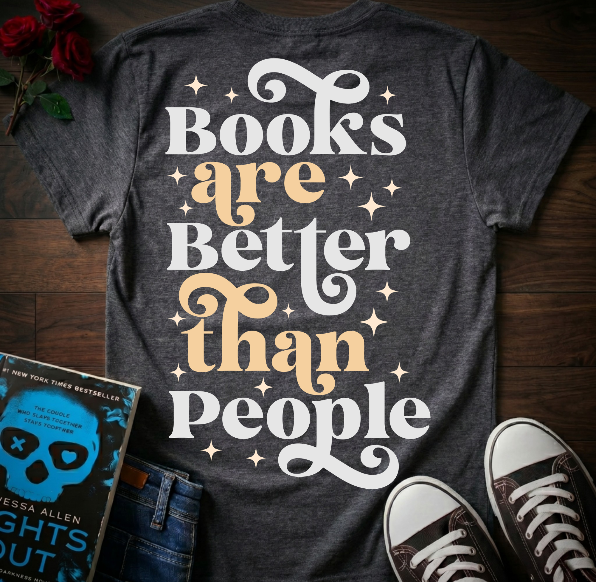 Books Are Better T-Shirt (Back Print)