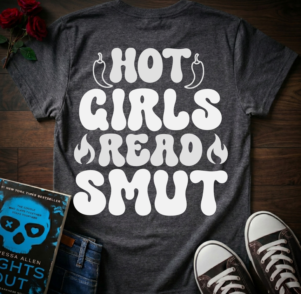 Hot Girls Read Smut (Back Print)