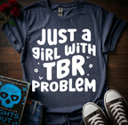 TBR Problem T-Shirt