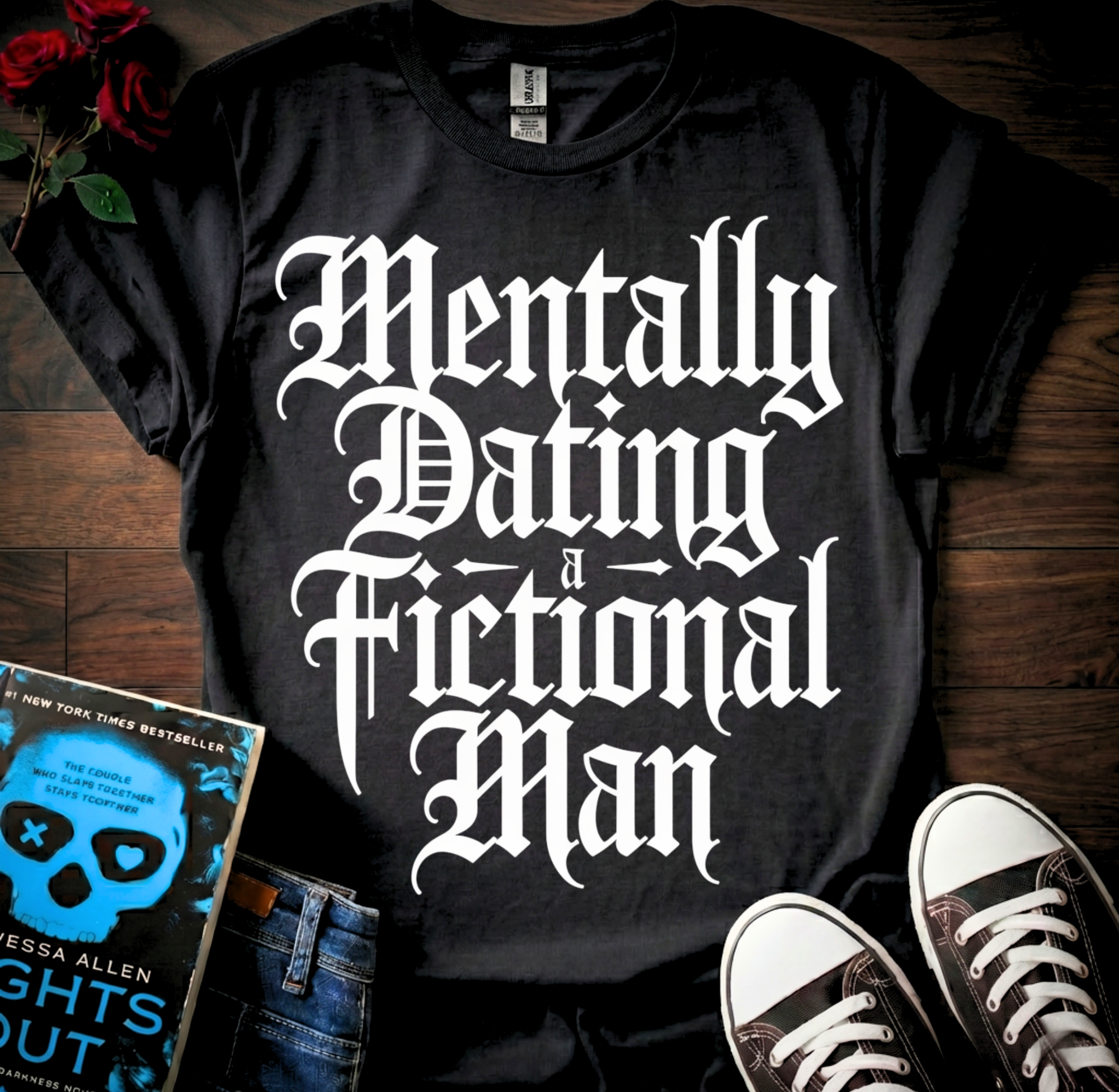 Dating A Fictional Man T-Shirt