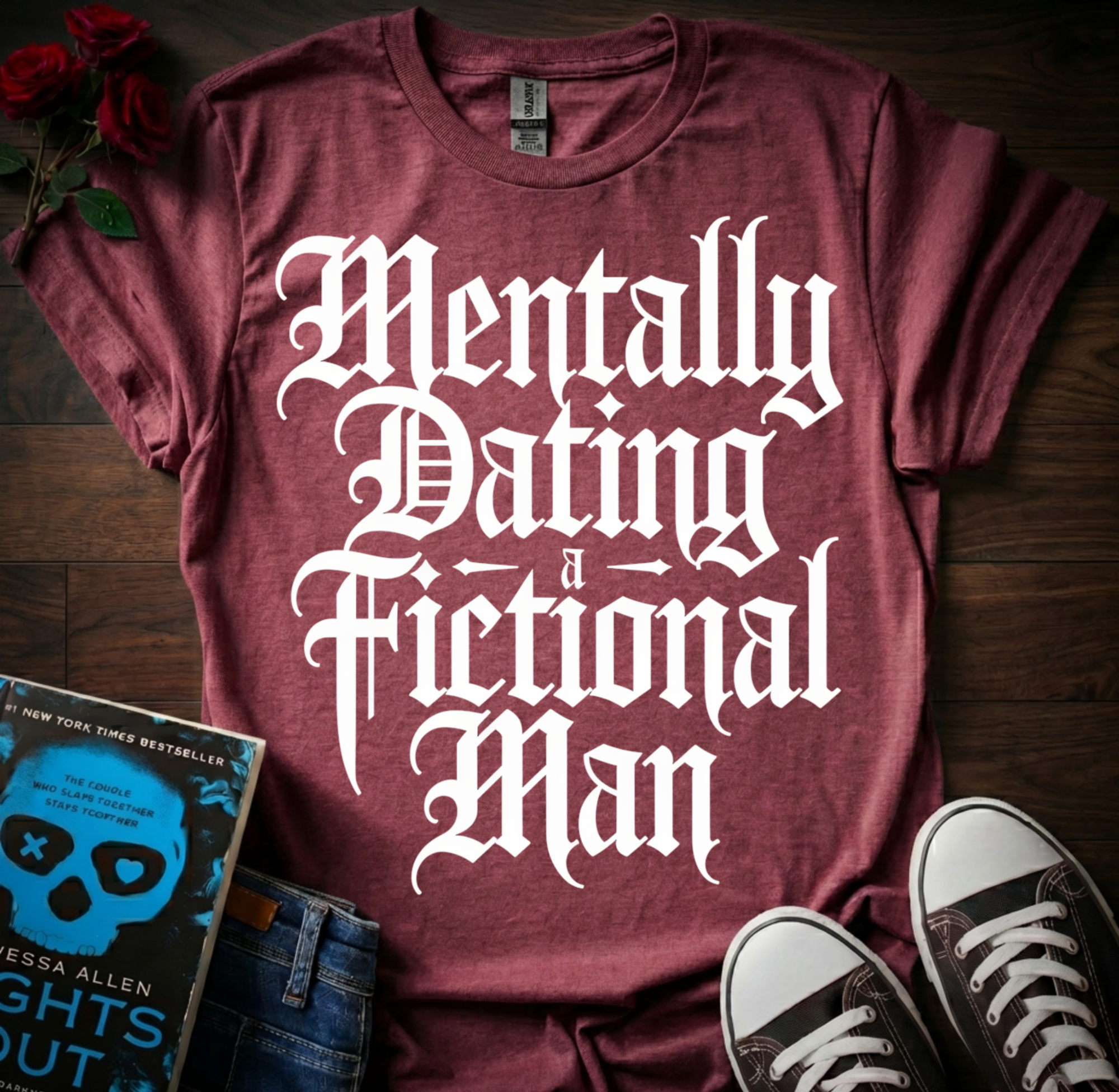 Dating A Fictional Man T-Shirt