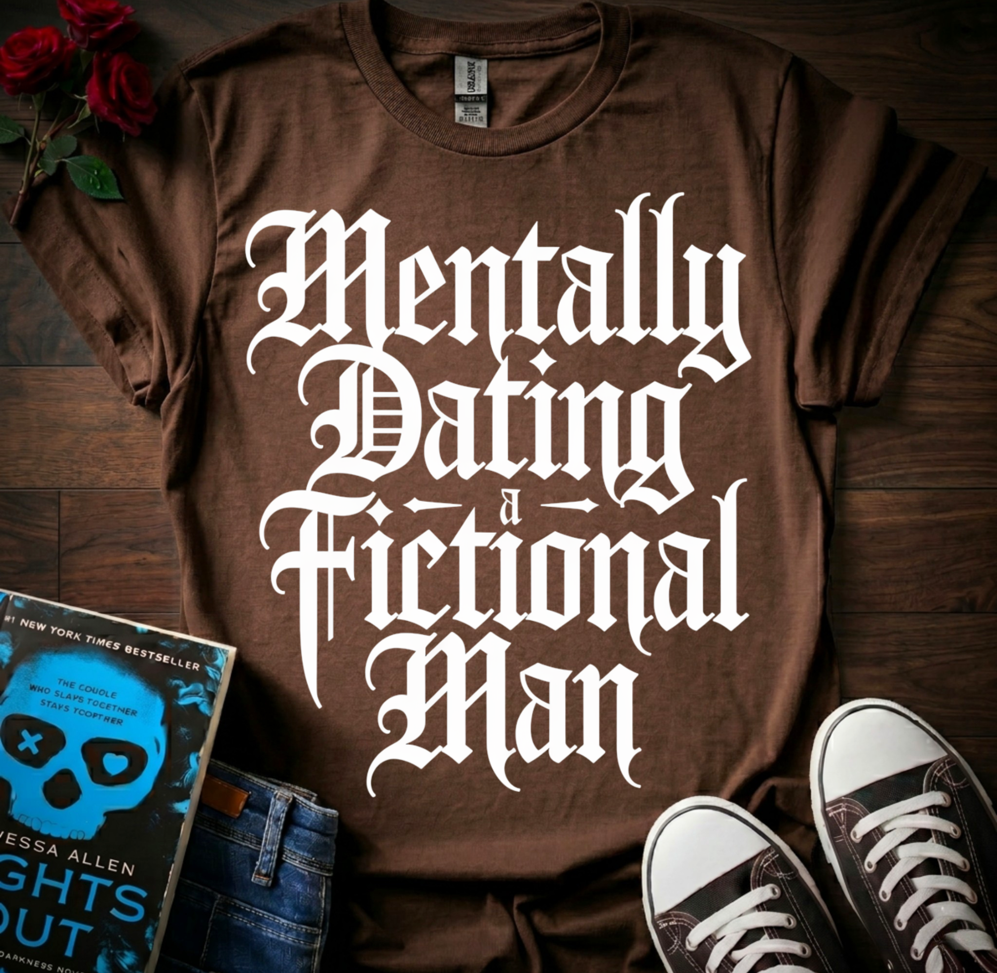 Dating A Fictional Man T-Shirt