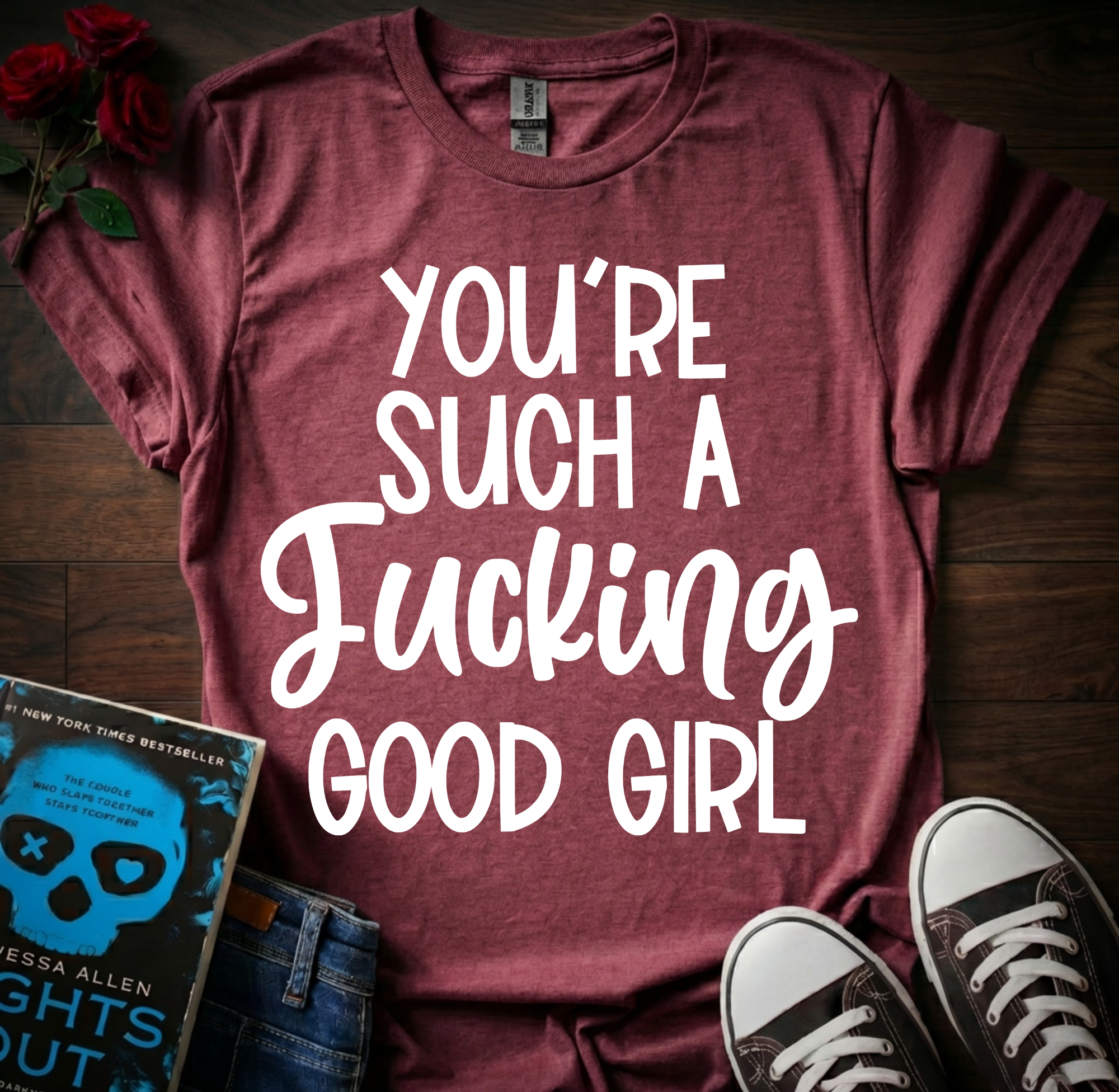 F*cking Good Girl T-Shirt
