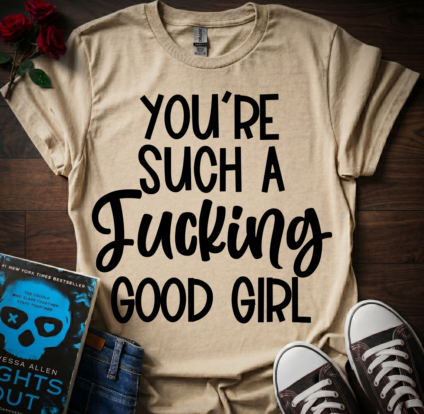 F*cking Good Girl T-Shirt