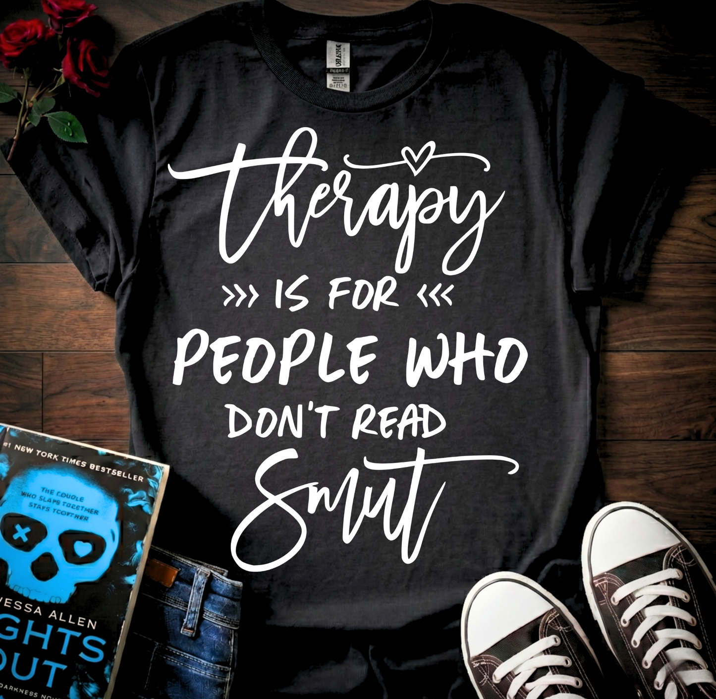 Dont Need Therapy T-Shirt