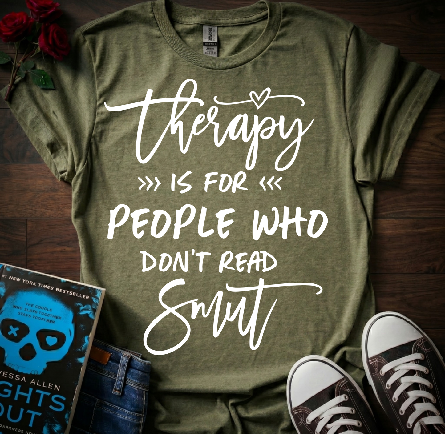 Dont Need Therapy T-Shirt