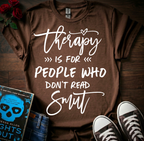 Dont Need Therapy T-Shirt