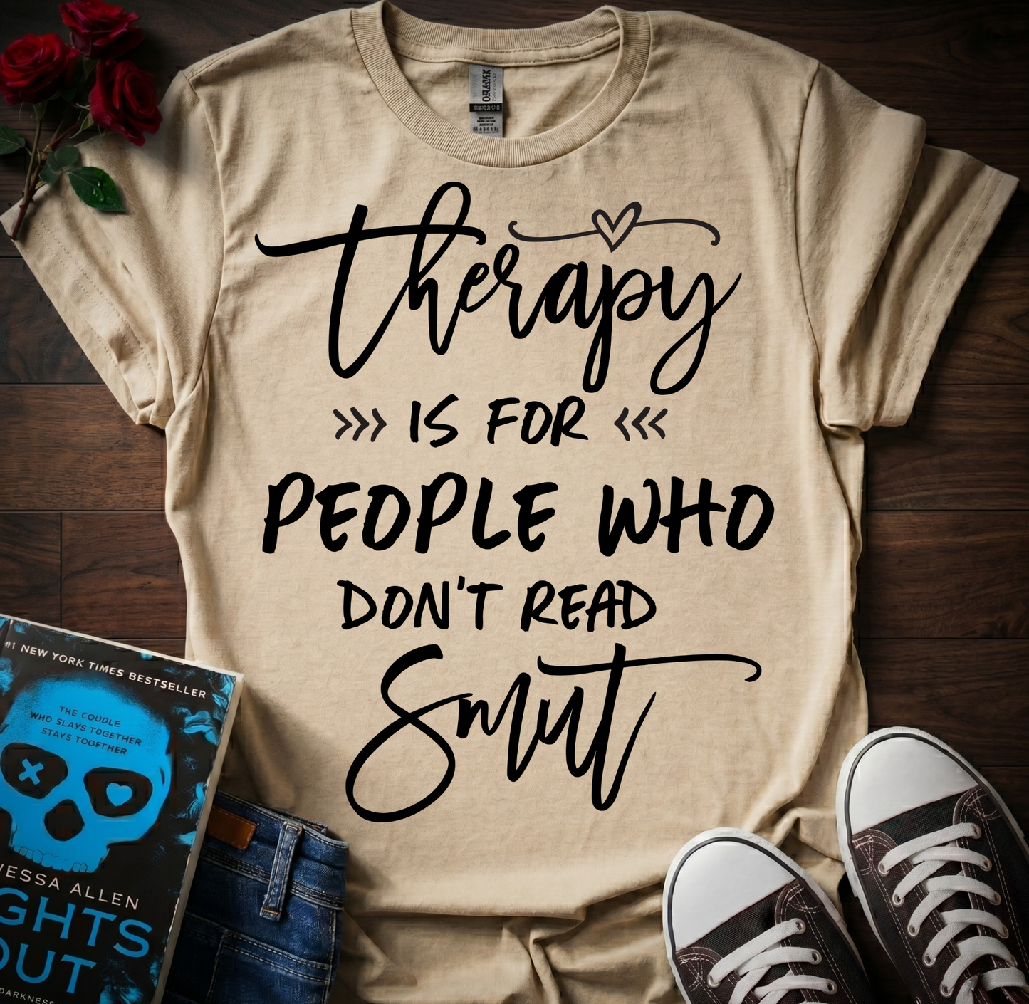 Dont Need Therapy T-Shirt
