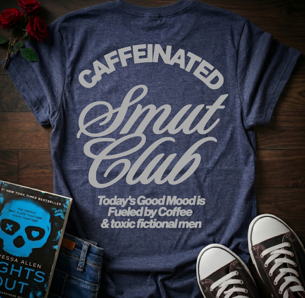 Caffeinated Smut Club (Back Print)