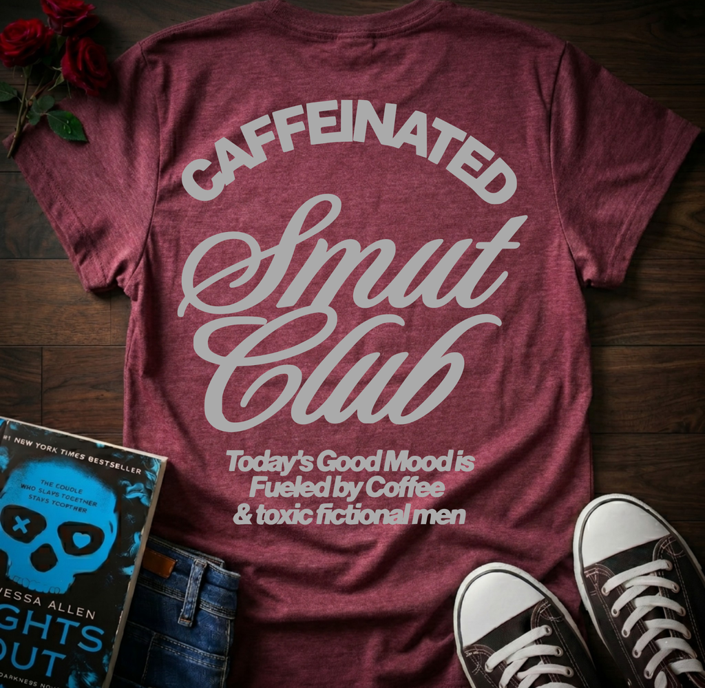 Caffeinated Smut Club (Back Print)