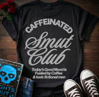 Caffeinated Smut Club (Back Print)