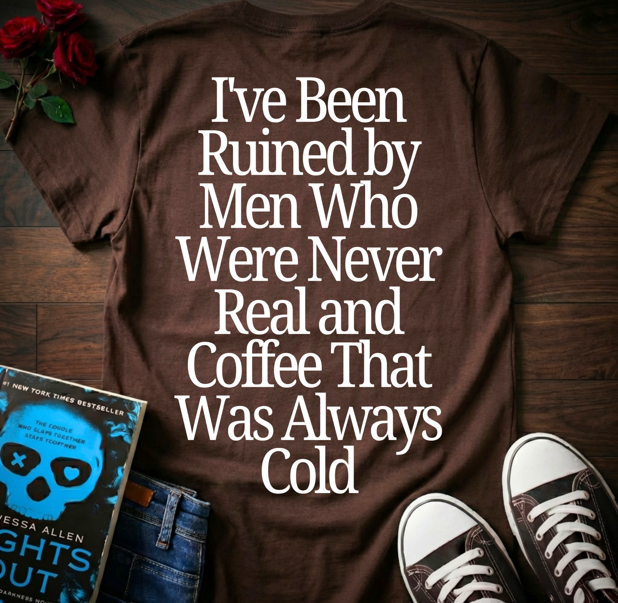 Ruined By Men (Back Print)
