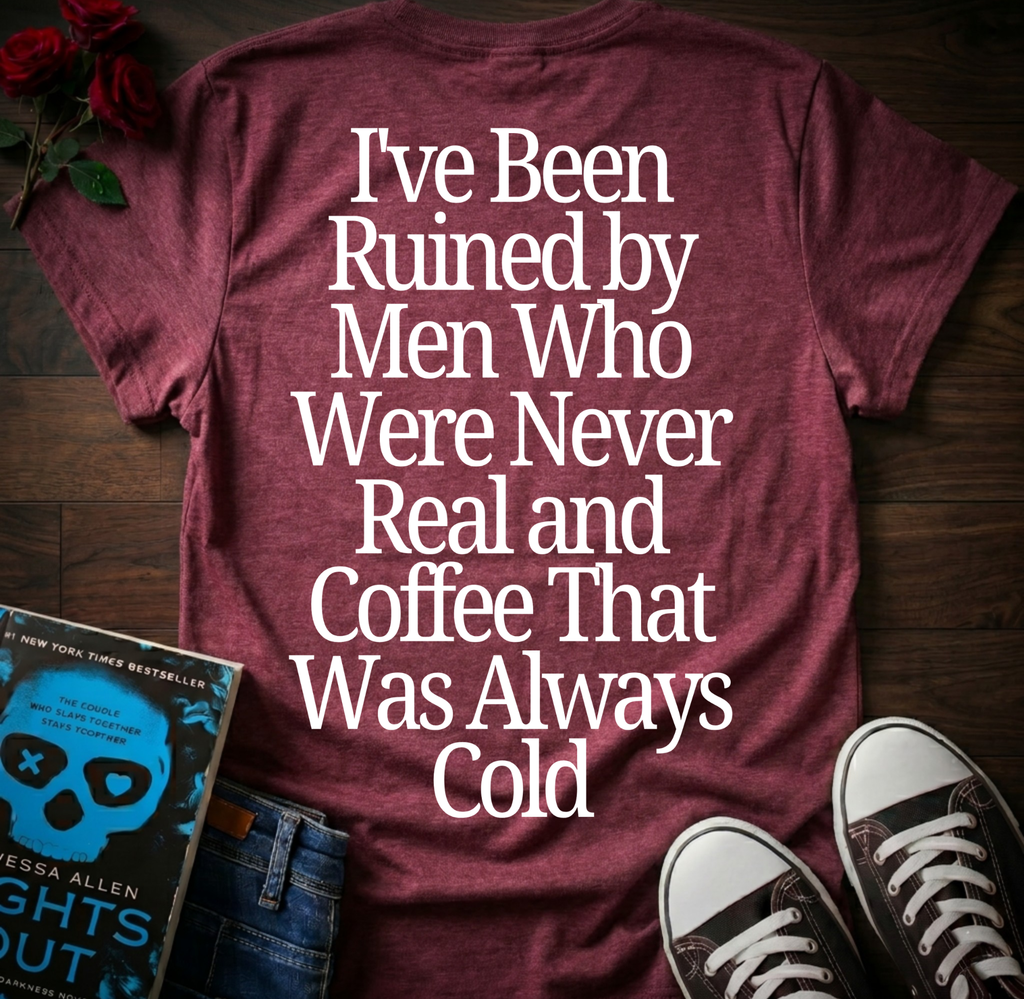 Ruined By Men (Back Print)