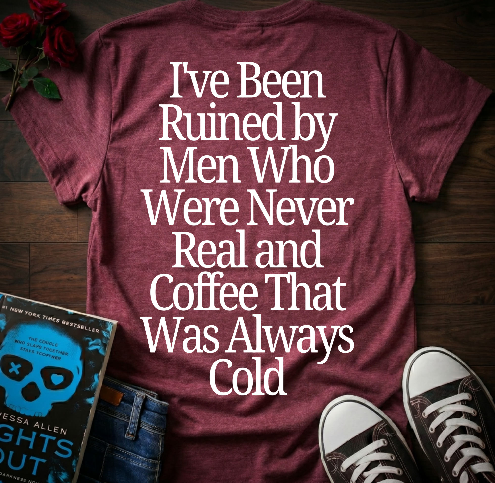 Ruined By Men (Back Print)