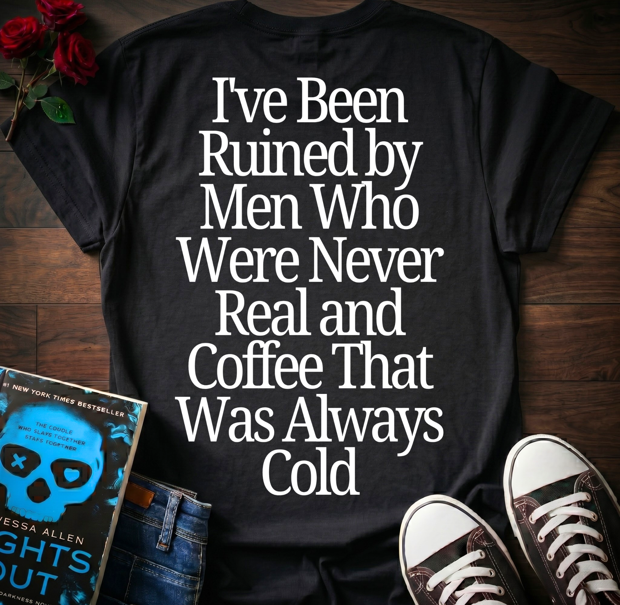 Ruined By Men (Back Print)