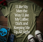 Like My Men & Coffee (Back Print)