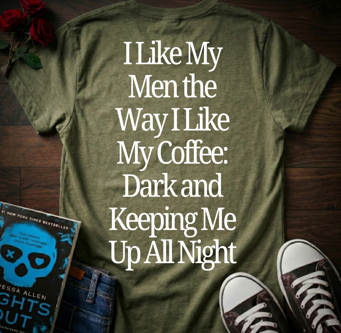 Like My Men & Coffee (Back Print)