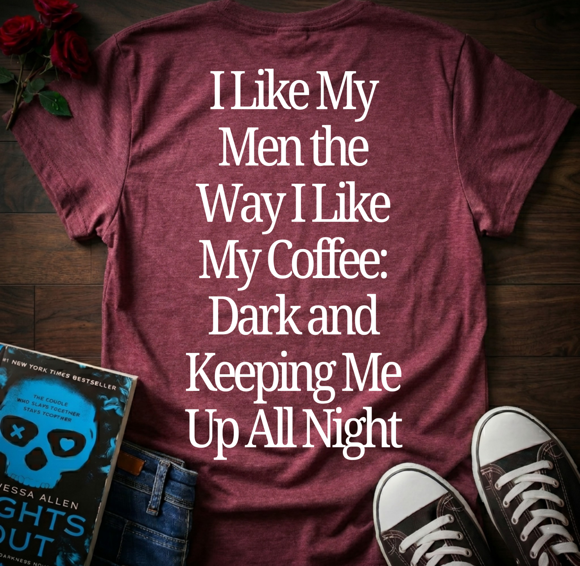 Like My Men & Coffee (Back Print)
