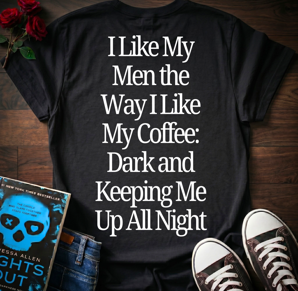 Like My Men & Coffee (Back Print)