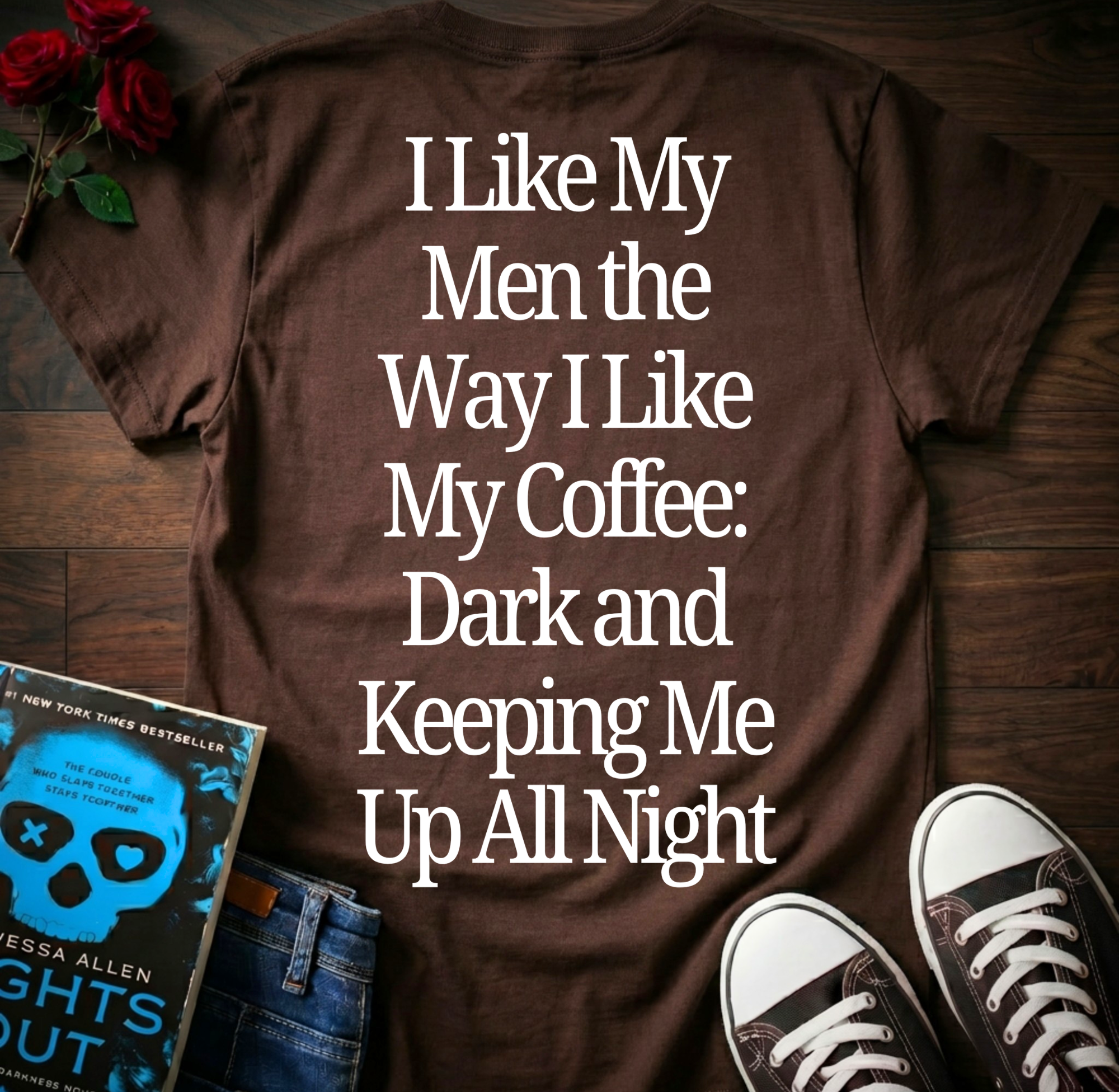 Like My Men & Coffee (Back Print)