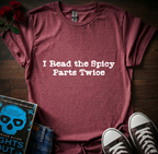 Read Spicy Parts Twice T-Shirt
