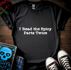 Read Spicy Parts Twice T-Shirt