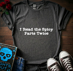 Read Spicy Parts Twice T-Shirt