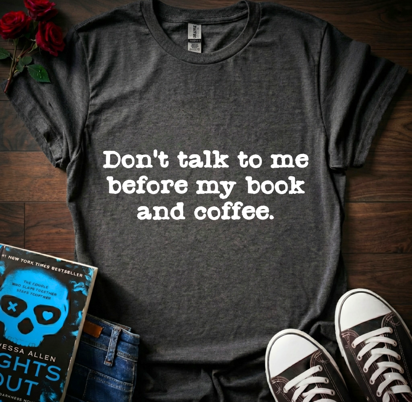 Dont Talk To Me T-Shirt