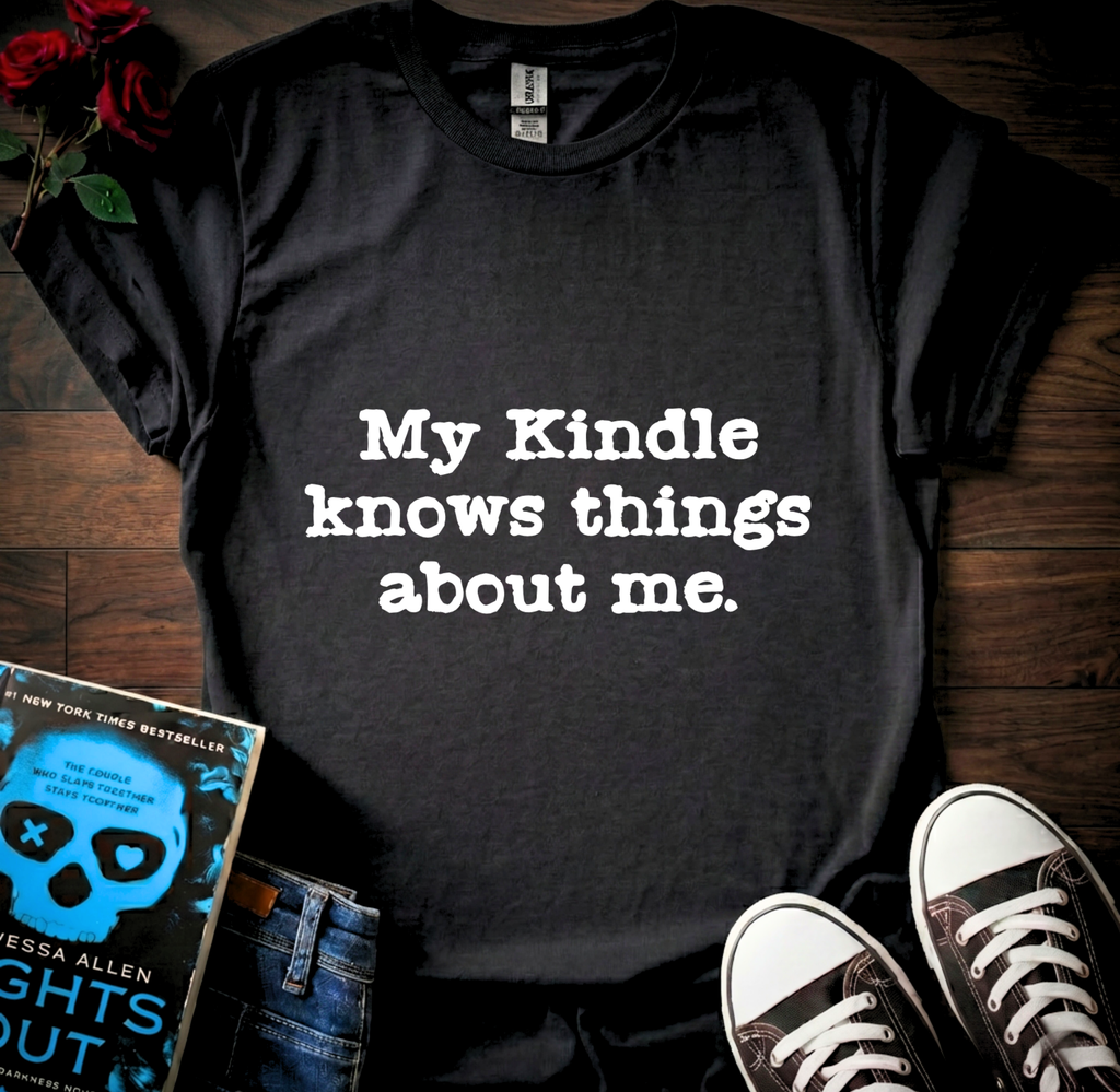 My Kindle Knows T-Shirt