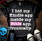Hide My Kindle App T-Shirt