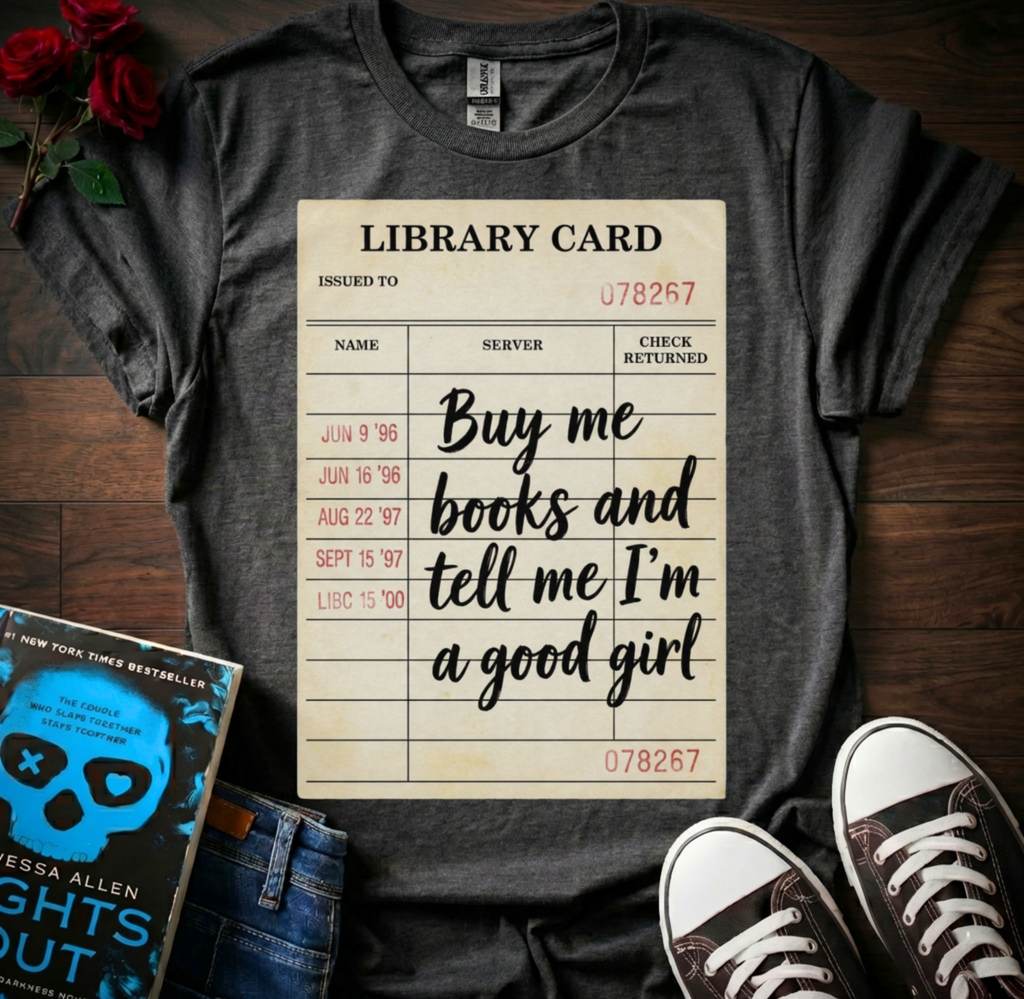 Libary Card (Good Girl) T-Shirt