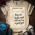 Libary Card (Good Girl) T-Shirt