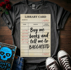 Libary Card (BAGGACOTD) T-Shirt