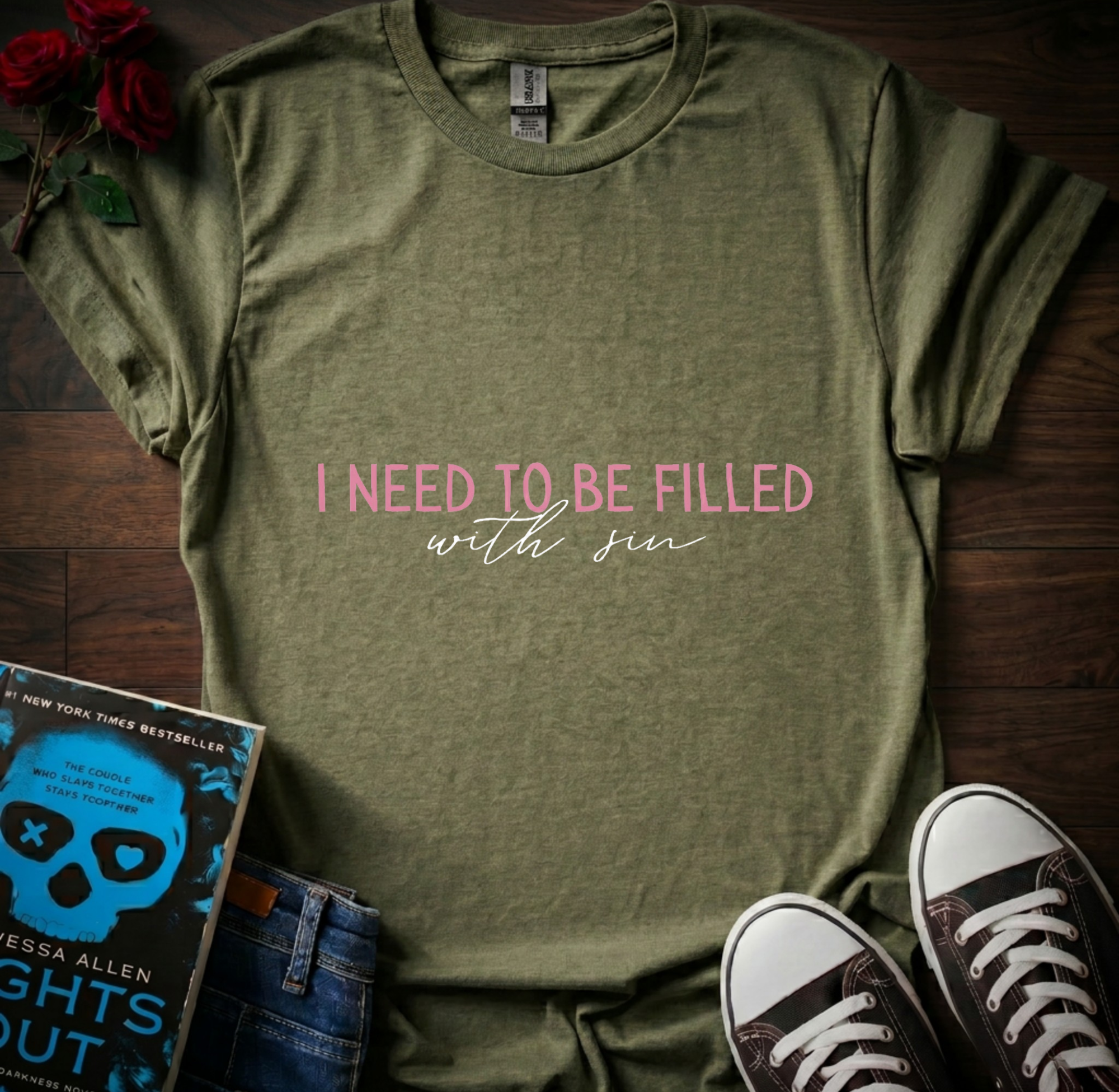 Need To Be Filled T-Shirt