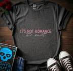 Not Romance T-Shirt