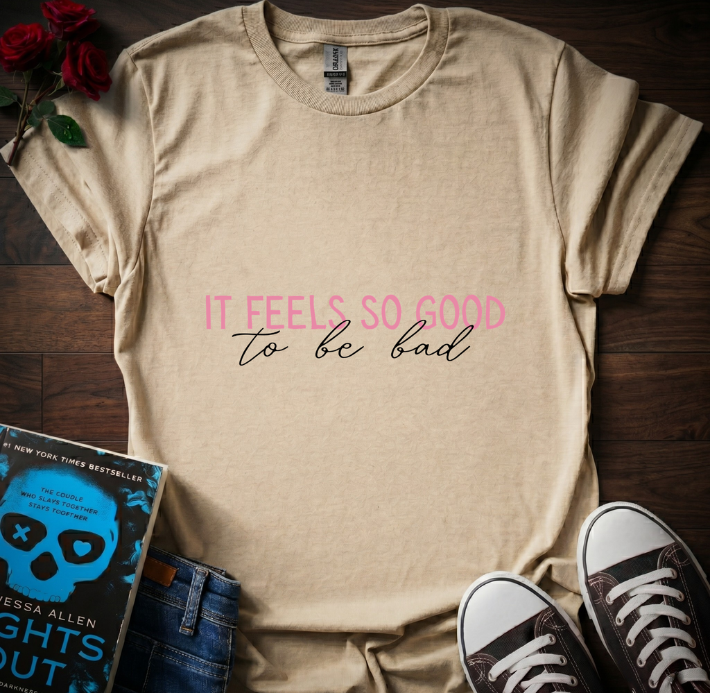 Feels Good T-Shirt