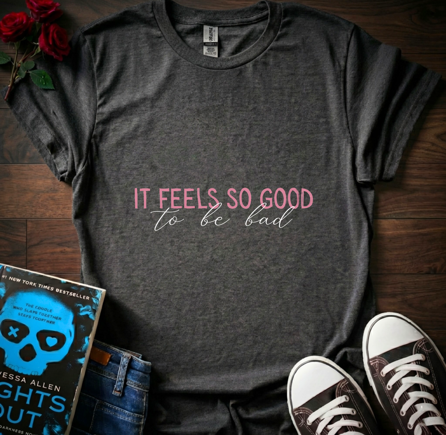 Feels Good T-Shirt