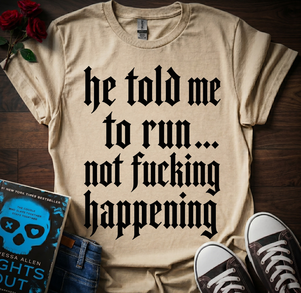 Told Me To Run T-Shirt