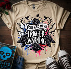 Had Me At Trigger Warning T-Shirt