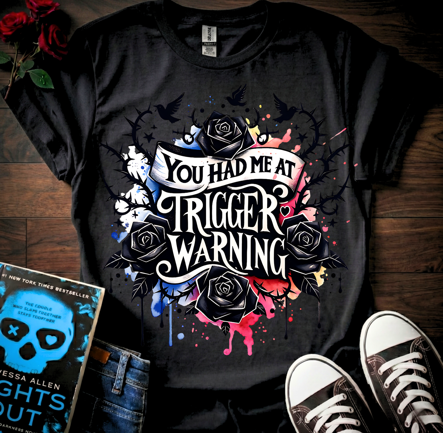 Had Me At Trigger Warning T-Shirt
