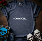 GOODGIRL T-Shirt